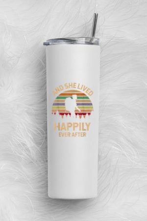 And She Lived Happily Ever After Hiking Camping Skinny Tumbler 20oz