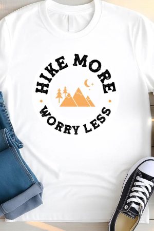 Hike More Worry Less Hiking T Shirt