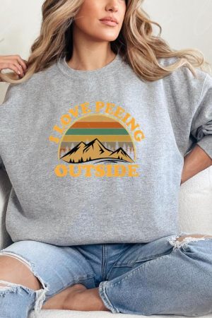 I Love Peeing Outside Camping Hiking Sweatshirt