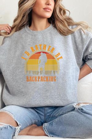 Id Rather Be Backpacking Hiking Camping Sweatshirt