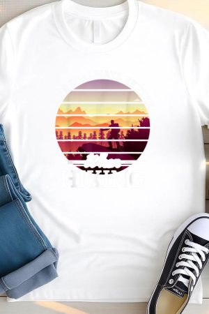 Life Is Always Better Hiking T Shirt