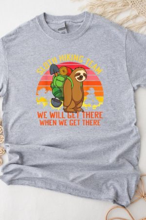 Sloth Hiking Team Well Get There When We Get There T-Shirt